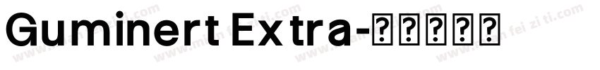 Guminert Extra字体转换